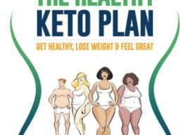 The Healthy Keto Plan: Get Healthy Lose Weight & Feel Great